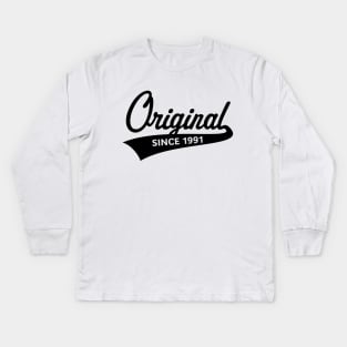 Original Since 1991 (Year Of Birth / Birthday / Black) Kids Long Sleeve T-Shirt
